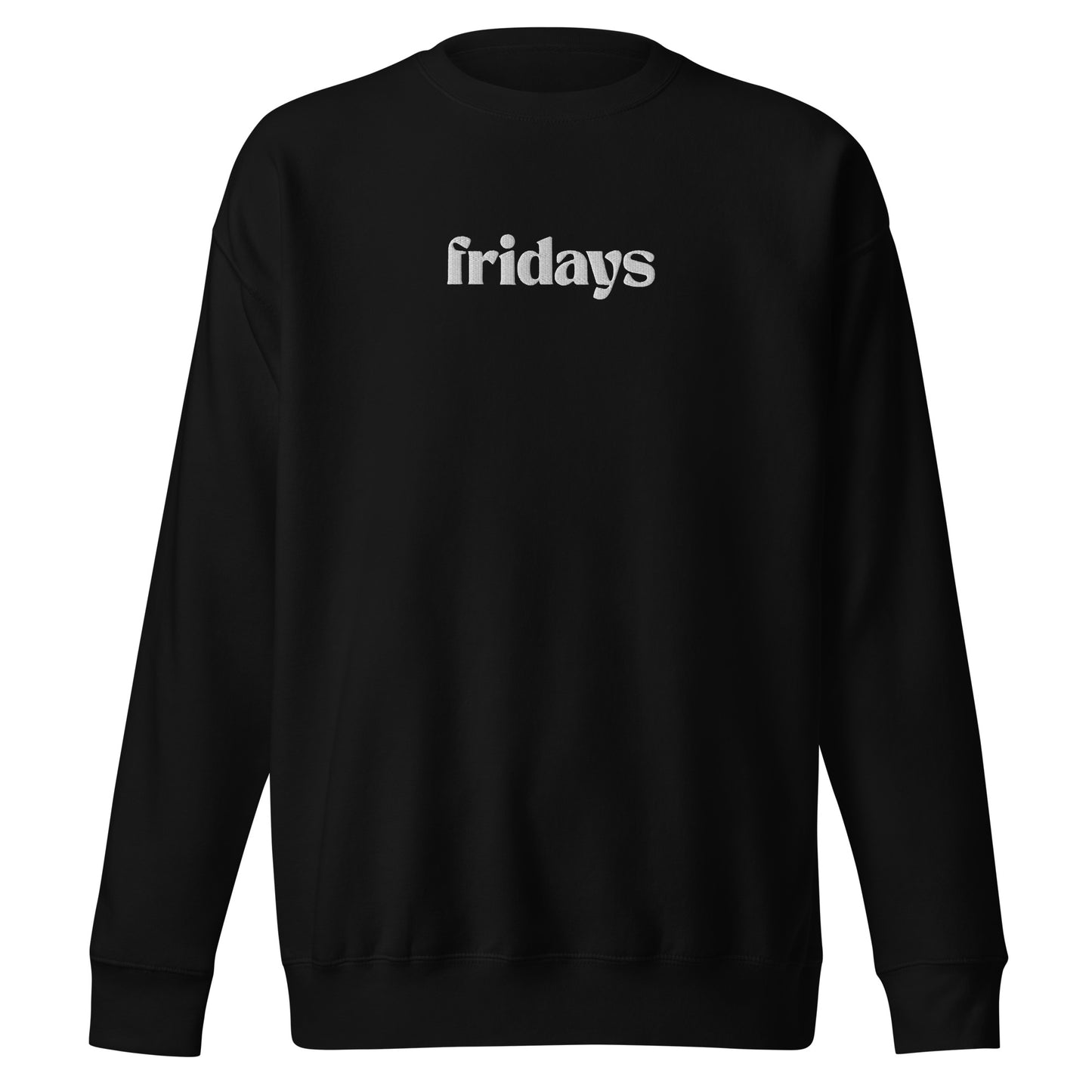 Fridays Premium Sweatshirt