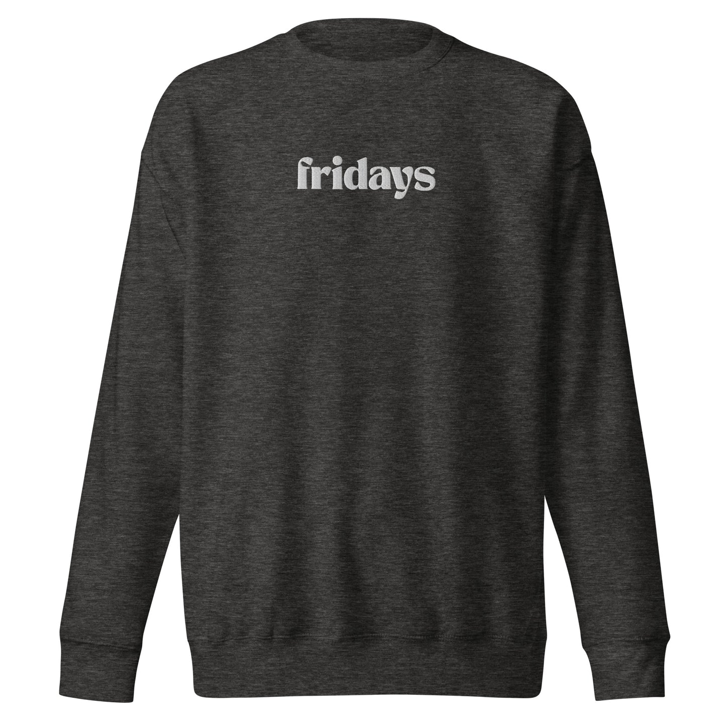 Fridays Premium Sweatshirt